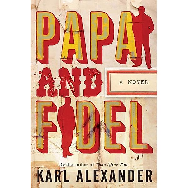 Papa and Fidel, Karl Alexander