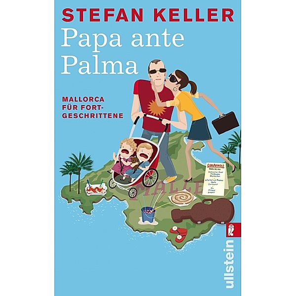 Papa ante Palma / Ullstein eBooks, Stefan Keller