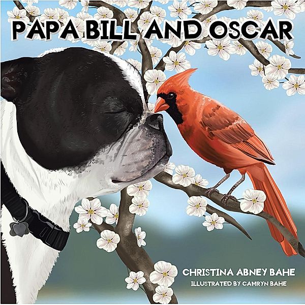 Papa Bill and Oscar, Christina Abney Bahe