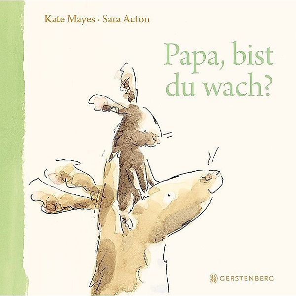 Papa, bist du wach?, Kate Mayes