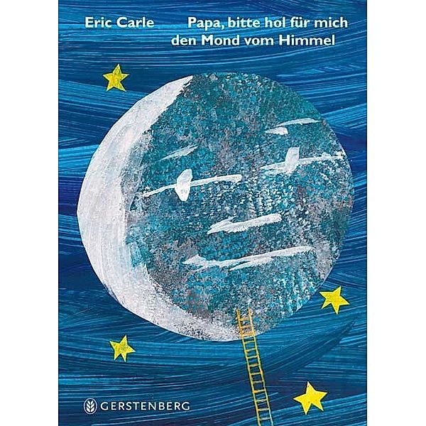 Papa, bitte hol für mich den Mond vom Himmel, Eric Carle