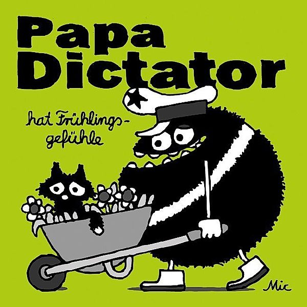 Papa Dictator hat Frühlingsgefühle, Mic