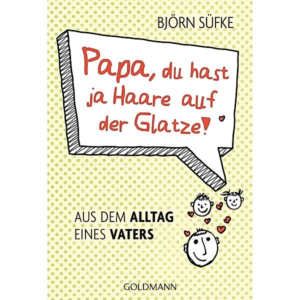 Papa, du hast ja Haare auf der Glatze!, Björn Süfke