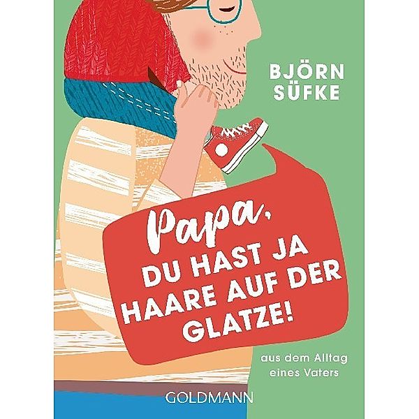 Papa, du hast ja Haare auf der Glatze!, Björn Süfke