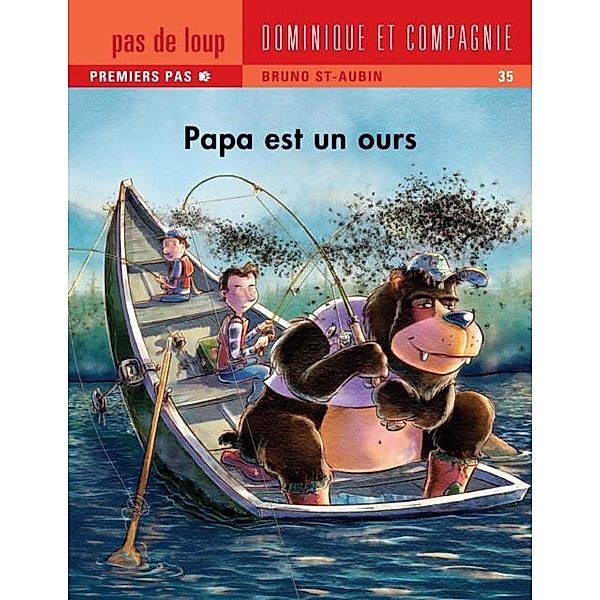 Papa est un ours / Papa, Bruno St-Aubin