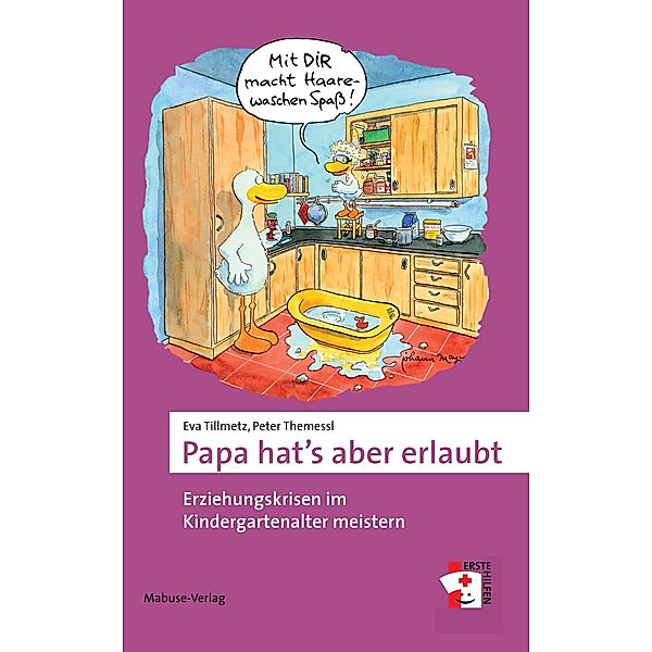 Papa hat's aber erlaubt / Erste Hilfen Bd.5, Eva Tillmetz, Peter Themessl