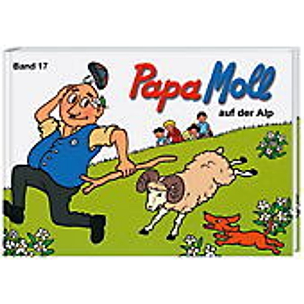 Papa Moll auf der Alp / Papa Moll Klassik Bd.17, Guido Strebel