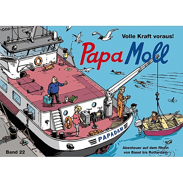 Papa Moll - Volle Kraft voraus! / Papa Moll Bd.22, Jürg Lendenmann