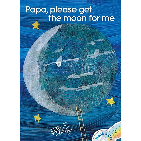Papa, Please Get the Moon for Me: Book & CD, Eric Carle