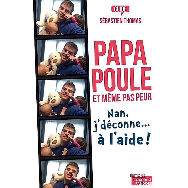 Papa poule, et même pas peur, Sébastien Thomas