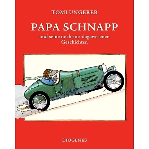 Papa Schnapp und seine noch-nie-dagewesenen Geschichten, Tomi Ungerer