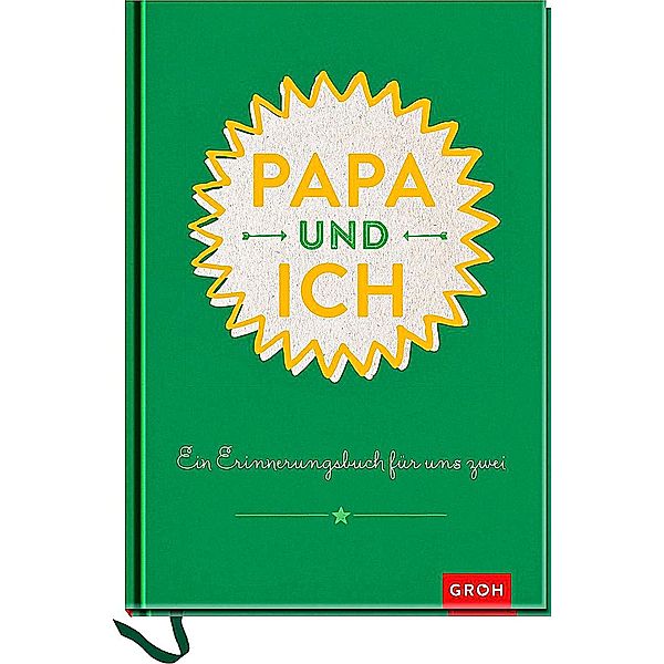 Papa und ich: Ein Erinnerungsbuch für uns Zwei