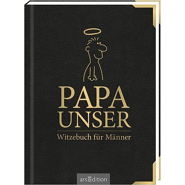 Papa unser. Witzebuch für Männer, Alexander Holzach