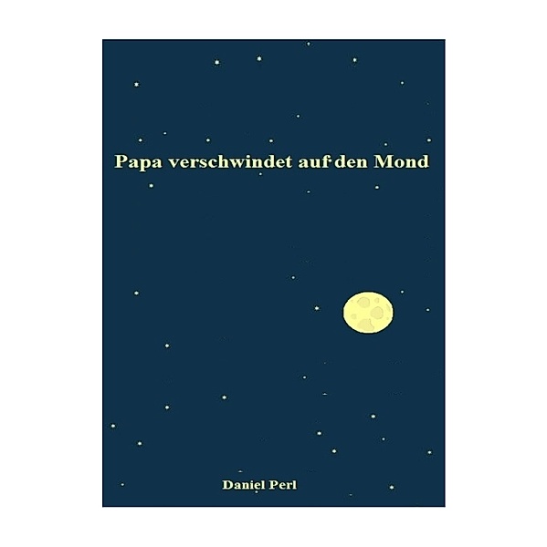 Papa verschwindet auf den Mond, Daniel Perl