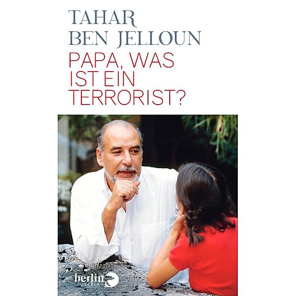 Papa, was ist ein Terrorist?, Tahar Ben Jelloun