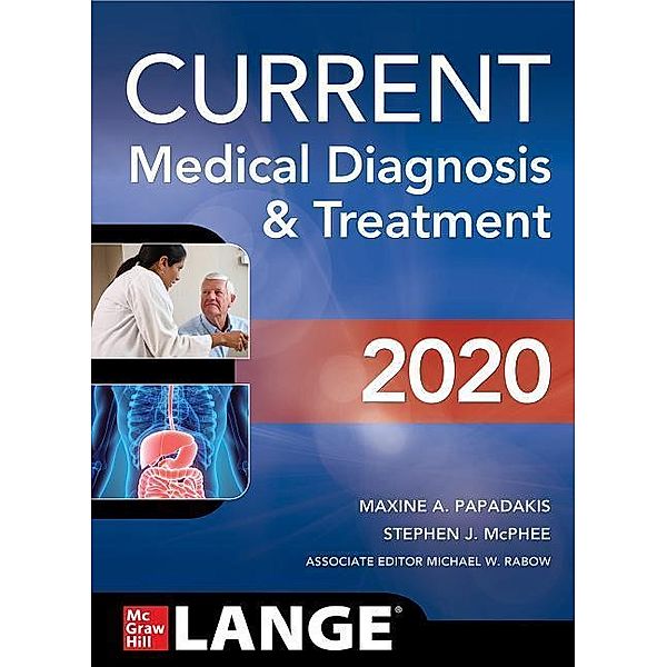 Papadakis, M: CURRENT Medical Diagnosis and Treatment 2020, Maxine A. Papadakis, Stephen J. Mcphee, Michael W. Rabow