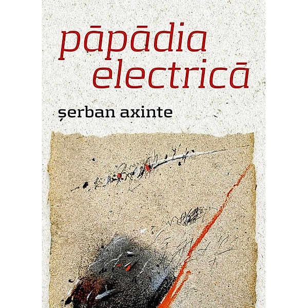 papadia electrica / Prezent, ¿Erban Axinte