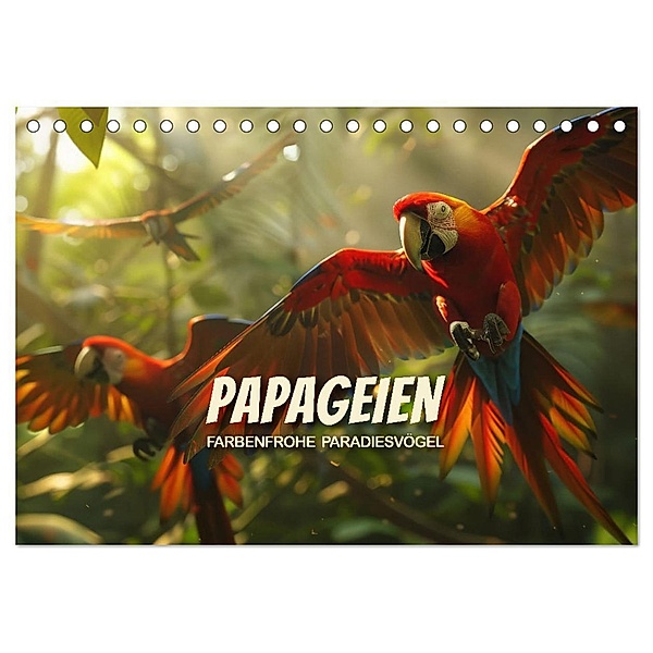 Papageien - Farbenfrohe Paradiesvögel (Tischkalender 2025 DIN A5 quer), CALVENDO Monatskalender, Calvendo, Peter R. Stuhlmann