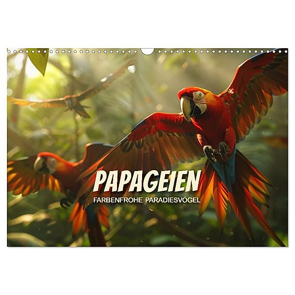 Papageien - Farbenfrohe Paradiesvögel (Wandkalender 2025 DIN A3 quer), CALVENDO Monatskalender, Calvendo, Peter R. Stuhlmann