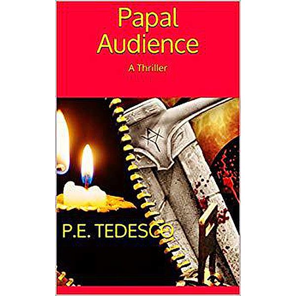 Papal Audience - A Thriller, Paul Tedesco