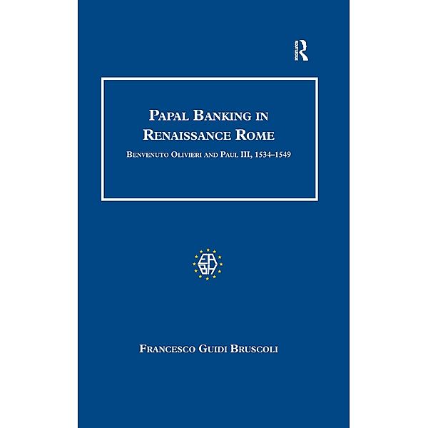 Papal Banking in Renaissance Rome, Francesco Guidi Bruscoli