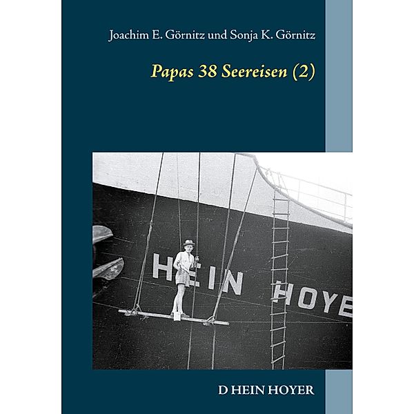 Papas 38 Seereisen (2), Joachim E. Görnitz, Sonja K. Görnitz