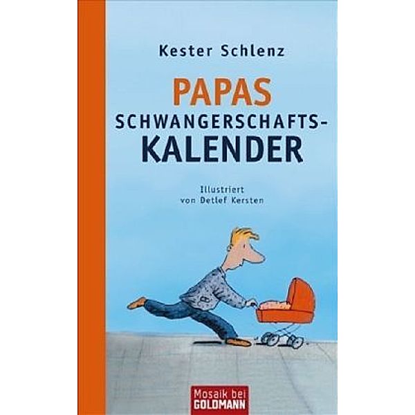 Papas Schwangerschaftskalender, Kester Schlenz