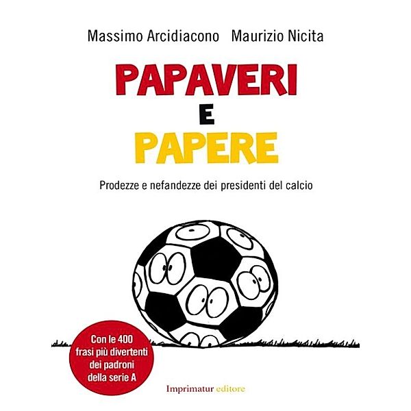 Papaveri e papere, Massimo Arcidiacono, Maurizio Nicita