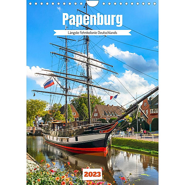 Papenburg. Längste Fehnkolonie Deutschlands (Wandkalender 2023 DIN A4 hoch), Andrea Dreegmeyer