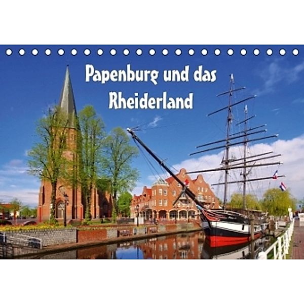 Papenburg und das Rheiderland (Tischkalender 2016 DIN A5 quer), LianeM