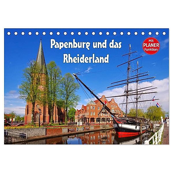 Papenburg und das Rheiderland (Tischkalender 2024 DIN A5 quer), CALVENDO Monatskalender, LianeM