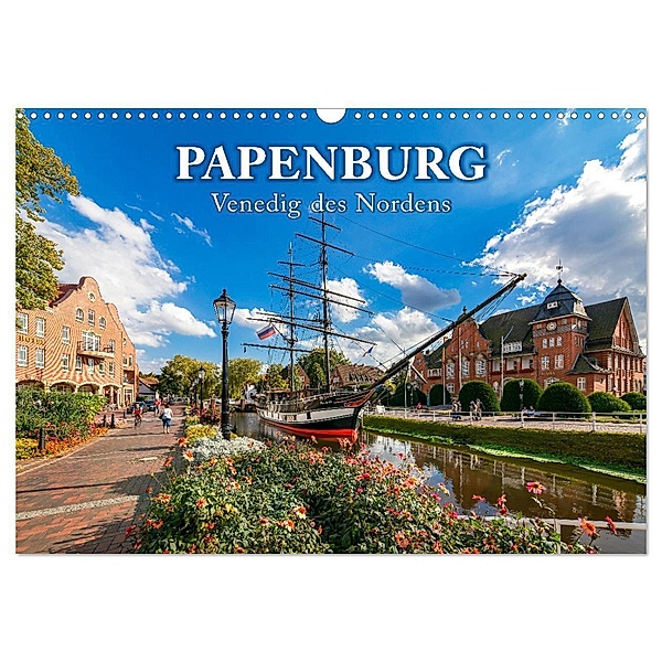 Papenburg - Venedig des Nordens (Wandkalender 2024 DIN A3 quer), CALVENDO Monatskalender, Andrea Dreegmeyer