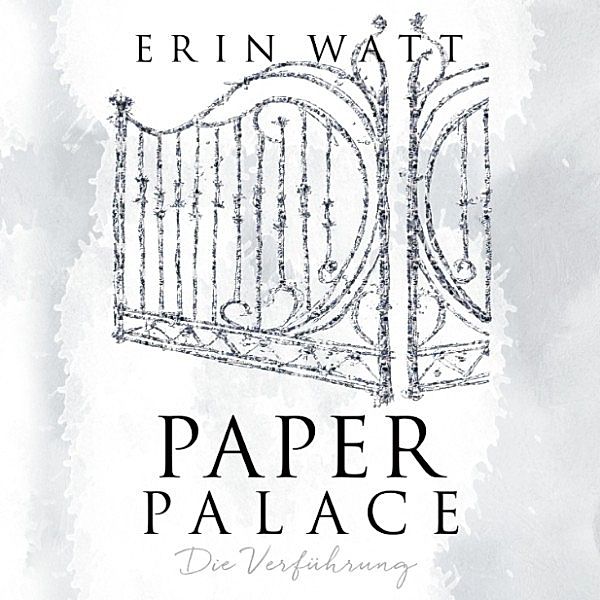 Paper - 3 - Paper Palace - Die Verführung, Erin Watt