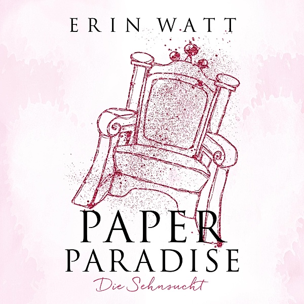 Paper - 5 - Paper Paradise - Die Sehnsucht, Erin Watt