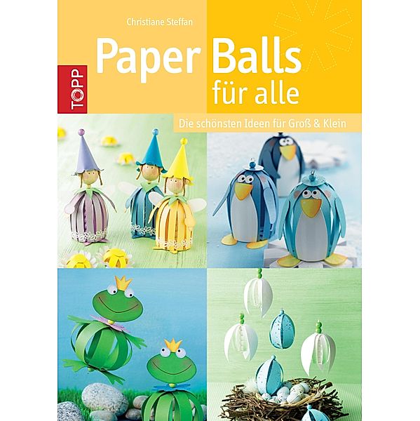 Paper Balls für alle, Christiane Steffan