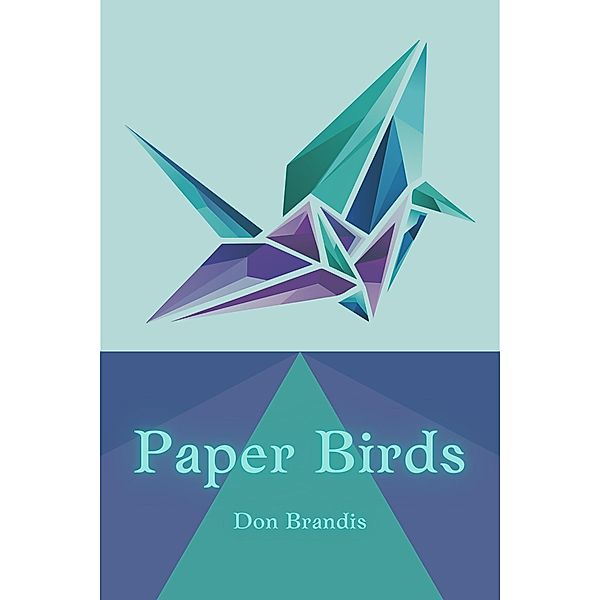 Paper Birds, Don Brandis