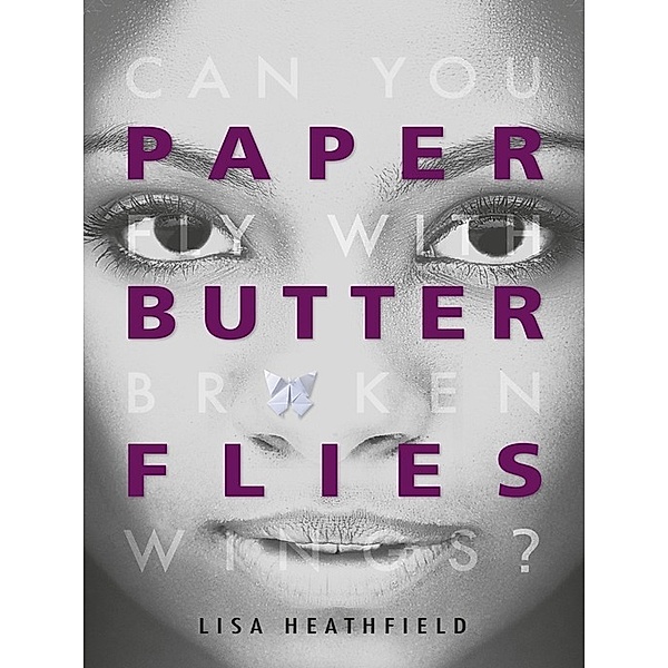 Paper Butterflies, Lisa Heathfield