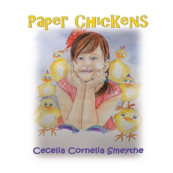 Paper Chickens, Cecelia Cornelia Smeythe