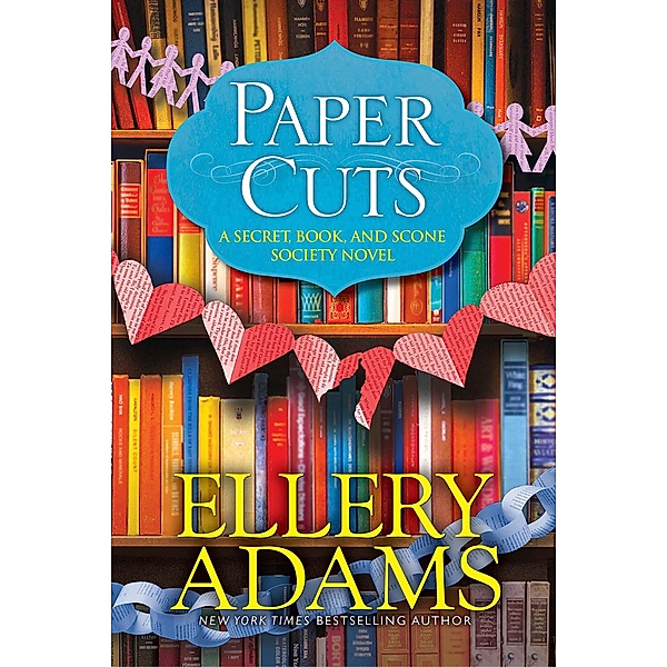 Paper Cuts / A Secret, Book, and Scone Society Novel Bd.6, Ellery Adams