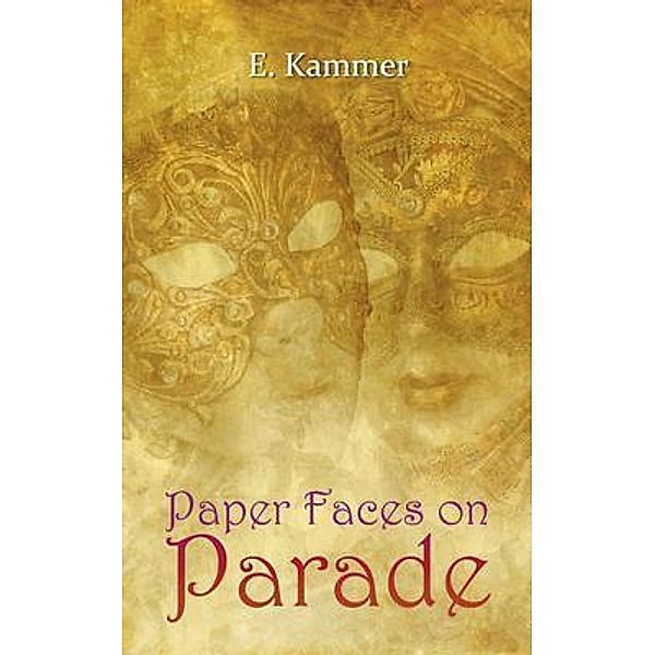 Paper Faces on Parade / LitFire Publishing, E. Kammer