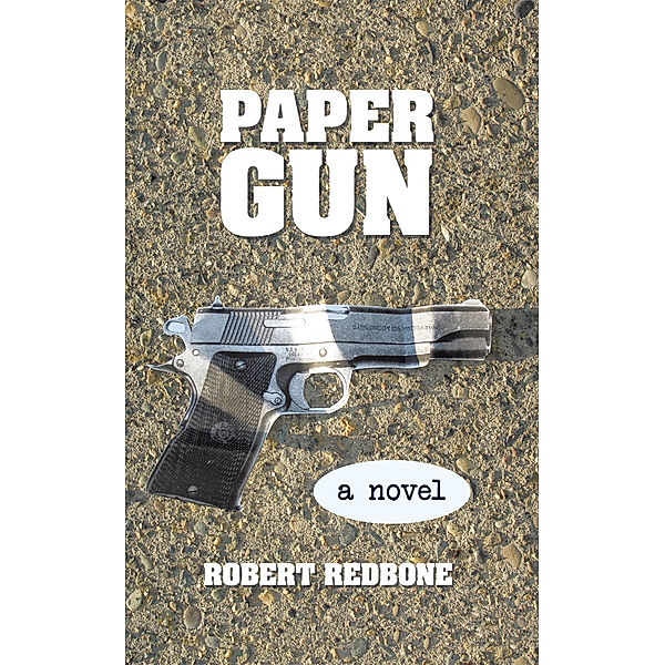 Paper Gun, Robert Redbone