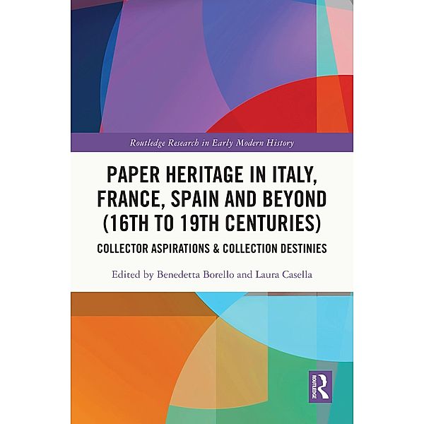 Paper Heritage in Italy, France, Spain and Beyond (16th to 19th Centuries)