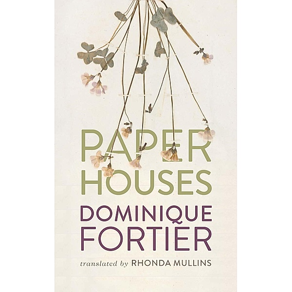 Paper Houses, Dominique Fortier