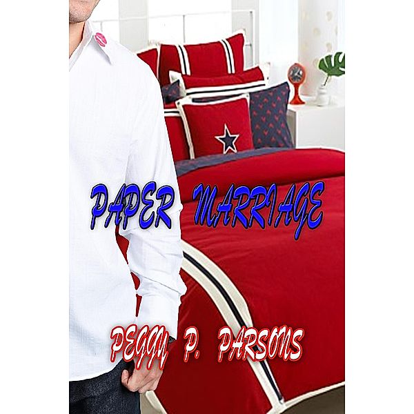 Paper Marriage, Peggy P Parsons