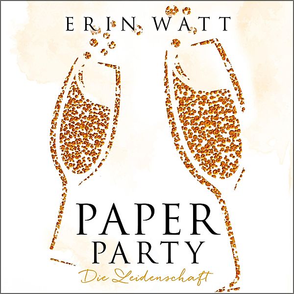 Paper-Reihe - Paper Party (Paper-Reihe), Erin Watt