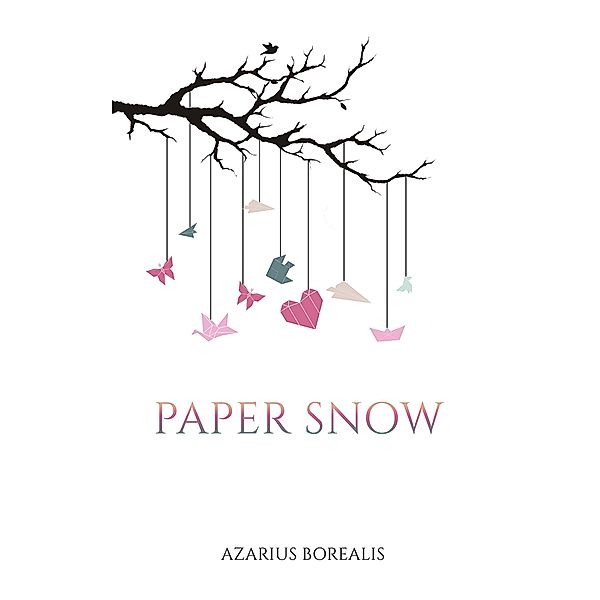 Paper Snow / Austin Macauley Publishers, Azarius Borealis