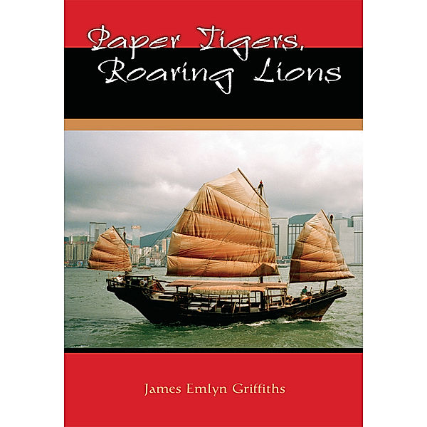 Paper Tigers - Roaring Lions, James Emlyn Griffiths