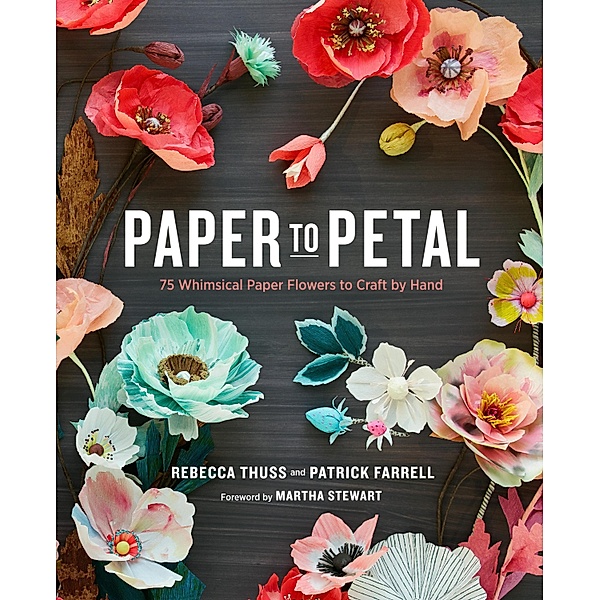 Paper to Petal, Rebecca Thuss, Patrick Farrell