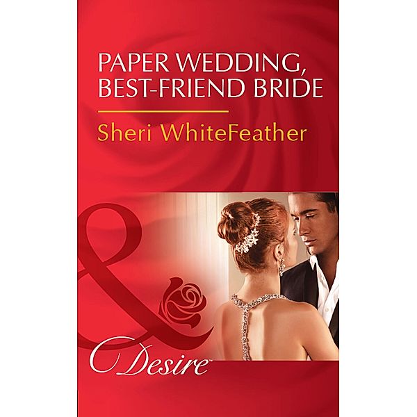 Paper Wedding, Best-Friend Bride / Billionaire Brothers Club Bd.3, Sheri Whitefeather