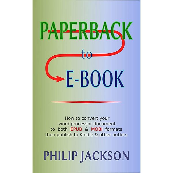 Paperback to E-Book, Philip Jackson